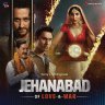 Jehanabad - Of Love & War (Hindi) [Original Series Soundtrack] [2023] (Sony Music)