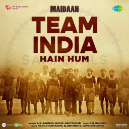 Team India Hain Hum (From "Maidaan") - Single (Hindi) [2024] (SaReGaMa)