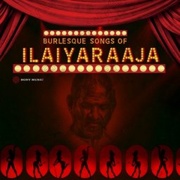 Burlesque Songs of Ilaiyaraaja (Tamil) [2024] (Sony Music) [R3MAST3R]