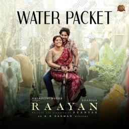 Water Packet (From "Raayan") - Single (Tamil) [2024] (Sun Pictures)