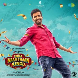Inga Naan Thaan Kingu (Tamil) [2024] (SaReGaMa)