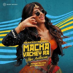 Macha Vachey Ra (Vibe Anthem) (Telugu) [2024] (Sony Music)