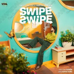 Swipe Swipe - Single (Tamil) [2024] (Universal Music)