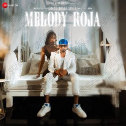 Melody Roja (by Yo Yo Honey Singh) [Hindi] [2022] (Zee Music)