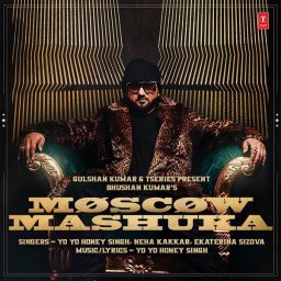 Moscow Mashuka (by Yo Yo Honey Singh) [Hindi] [2020] (T-Series)
