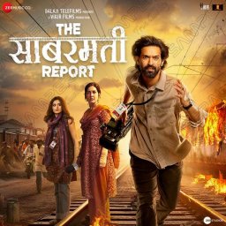 The Sabarmati Report (Hindi) [2024] (Zee Music)