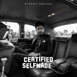 Certified Self Made (Tamil) [2025] (Hiphop Tamizha)