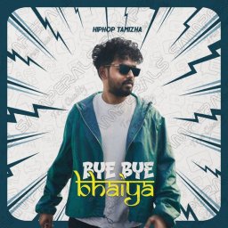 Bye Bye Bhaiya (Tamil) [2025] (Hiphop Tamizha)