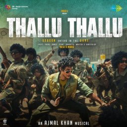 Thallu Thallu (Nash-te Naaku) - Single (Tamil) [2025] (SaReGaMa)