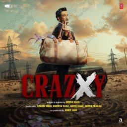 Crazxy (Hindi) [2025] (T-Series)