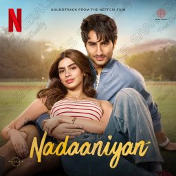 Nadaaniyan (Hindi) [2025] (Sony Music)