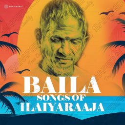 Baila Songs of Ilaiyaraaja (Tamil) [2025] (Sony Music) [R3MAST3R]